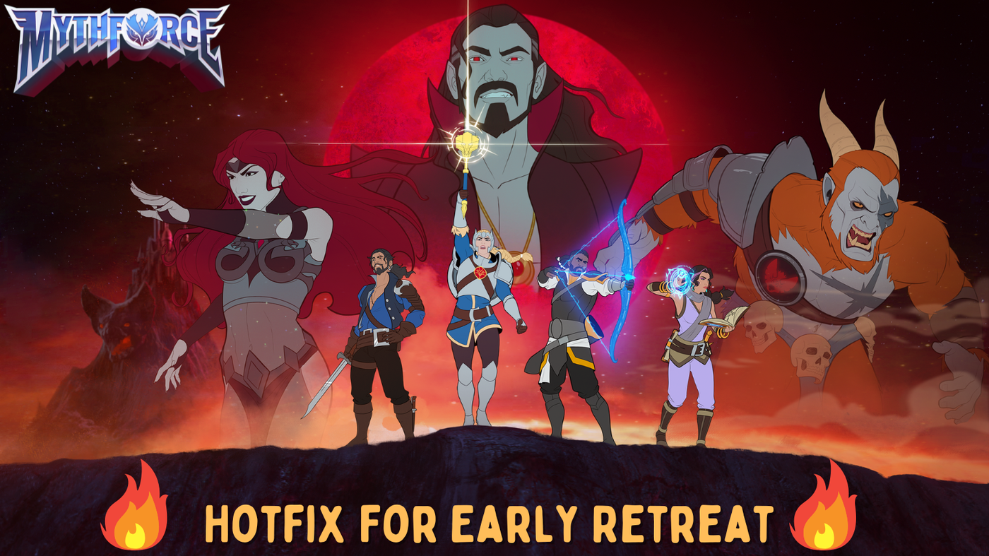 MythForce Hotfix for Early Retreat Menu Issue!